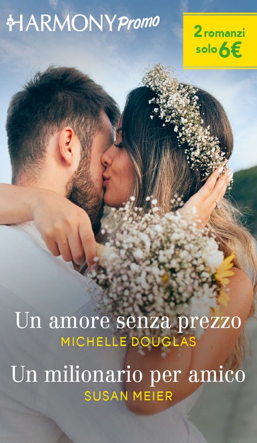 Un amore senza prezzo / Un milionario per amico