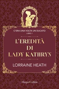 L'eredità di Lady Kathryn