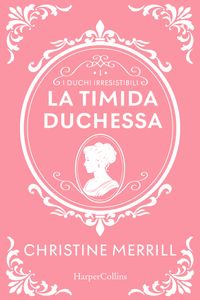 La timida duchessa
