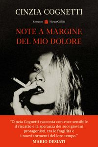 Note a margine del mio dolore