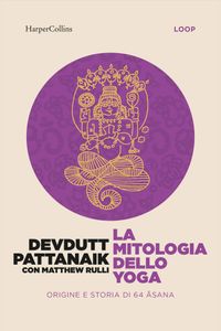 La mitologia dello yoga
